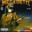 Megadeth So Far, So Good So What Дистрибьютор: EMI Records Лицензионные товары Характеристики аудионосителей инфо 786c.