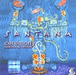 Santana Ceremony Remixes & Rarities (feat Jerry Rivera) Исполнитель Santana инфо 3368a.