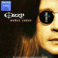 Ozzy Osbourne Under Cover Формат: Audio CD (Jewel Case) Дистрибьютор: SONY BMG Лицензионные товары Характеристики аудионосителей 2005 г Альбом инфо 11589e.