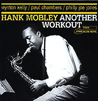 Hank Mobley Another Workout Формат: Audio CD (Jewel Case) Дистрибьютор: Blue Note Records Лицензионные товары Характеристики аудионосителей 2006 г Альбом инфо 3489f.